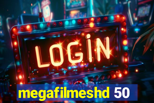 megafilmeshd 50